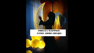 Download lagu TOBANA MAPPOJI FITRI ADIBA BILQIS... mp3