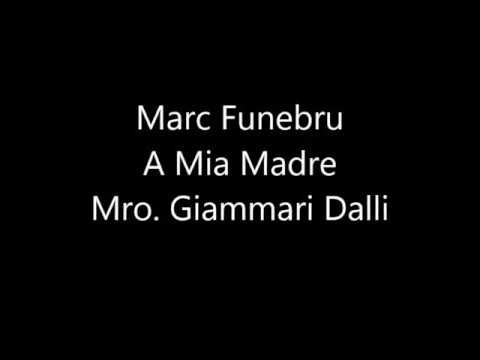 Marc Funebru A Mia Madre