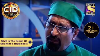 Your Favourite Character | What Is The Secret Of Salunkhe&#39;s Happiness? | CID (सीआईडी) | Full Episode