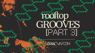the ROOFTOP GROOVES mix (part 3) • DISCO HOUSE J