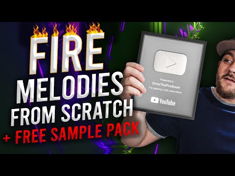 HOW TO MAKE FIRE MELODIES FROM SCRATCH (FREE SAMPLE PACK)