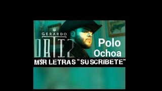 Gerardo Ortiz Polo Ochoa Letra Lo Más Nuevo Remasterizado