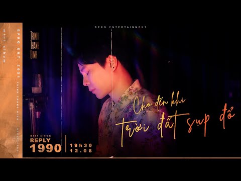 Cho đến khi trời đất sụp đổ (Zhí zhì xiāo shī tiān yǔ de - 直至消失天与地) - Trịnh Thăng Bình