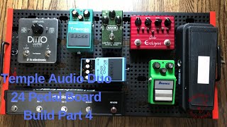 Video thumbnail for Temple Audio Duo 24 Pedal Board Build Part 4 by Old Guy's Guitar Vlog