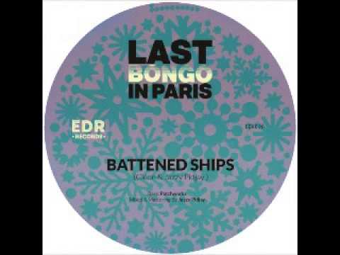Last Bongo in Paris-Battened Ships