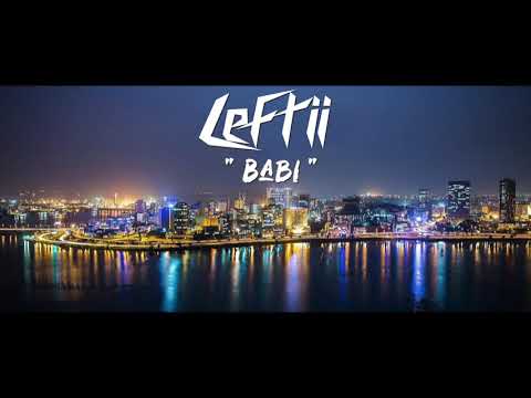 Leftii - Babi 🇨🇮🇨🇮🇨🇮🇨🇮
