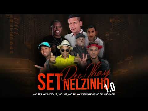 SET DJ Nelzinho 1.0 (ft. MC RF3, MC Indio SP, MC RD, MC Diguinho, MC Lhb & MC De Andrade)