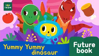 Dinosaur Song Yummy Yummy Dinosaur l Futurebook l 