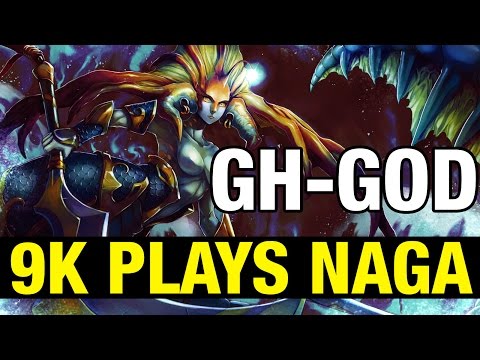 9K PLAYS NAGA SIREN - GH-GOD - Dota 2