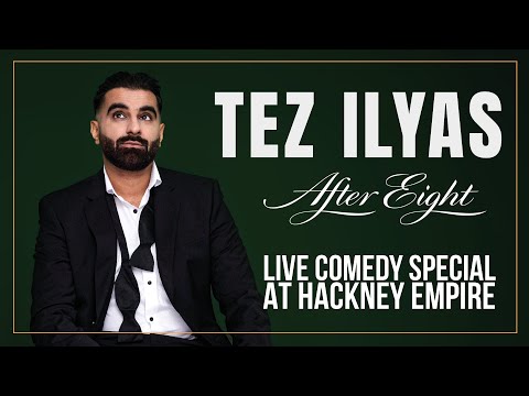 Tez Ilyas: AFTER EIGHT | Full Stand Up Comedy Special | 2025