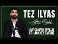 Tez Ilyas AFTER EIGHT Full Stand Up Comedy Special 2025