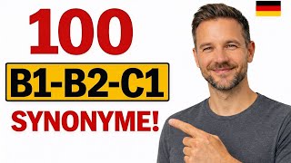 B2 aber klingst wie B1? 100 Wörter die das ändern | Deutsch Wortschatz