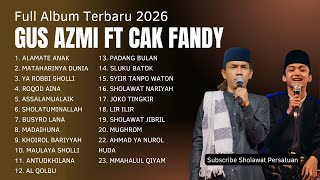 Download lagu FULL ALBUM GUS AZMI FEAT CAK FANDY TERBARU 2026 | FULL ALBUM SHOLAWAT GUS AZMI TERBARU 2026 mp3 Download lagu FULL ALBUM GUS AZMI FEAT CAK FANDY TERBARU 2026 | FULL ALBUM SHOLAWAT GUS AZMI TERBARU 2026 mp3