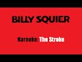 Karaoke: Billy Squier / The Stroke 
