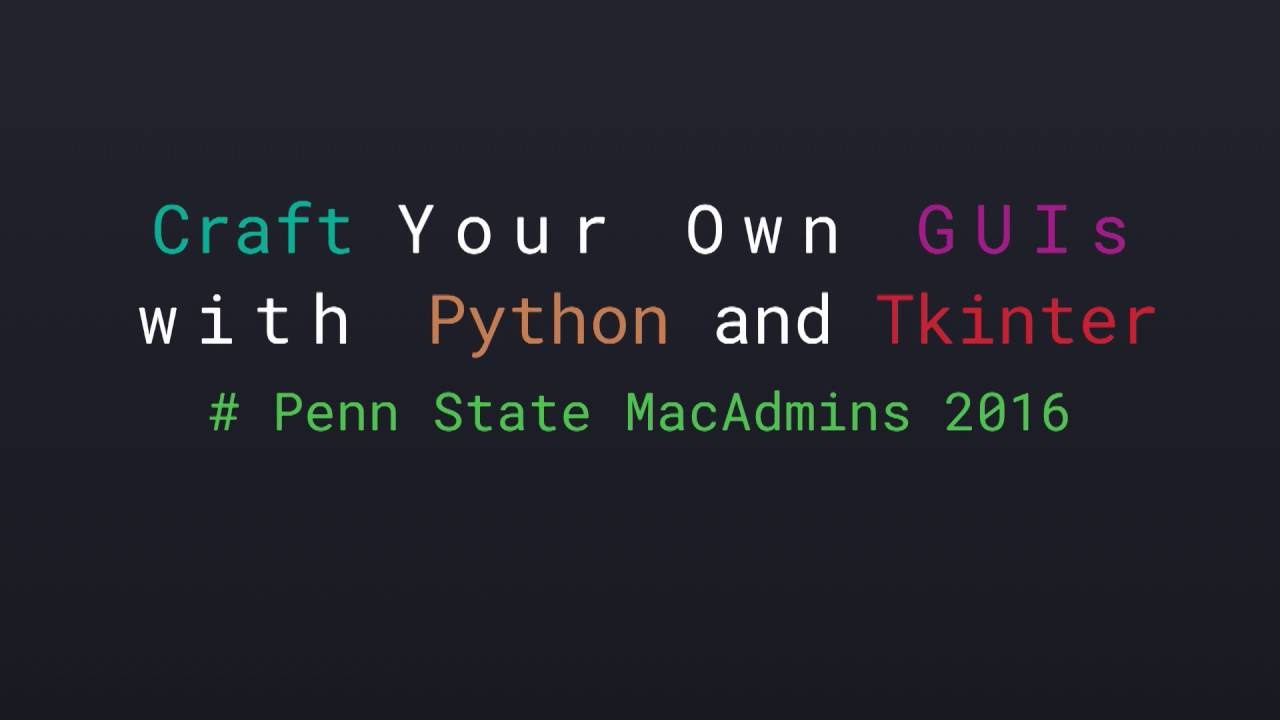Craft your own GUIs with Python and Tkinter