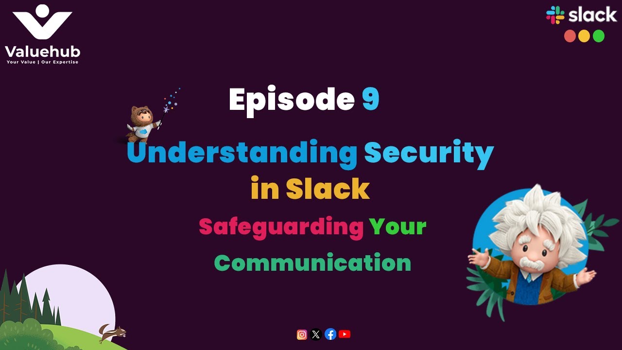Episode 9- Understanding Security in Slack: Safeguarding Your Communication