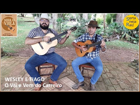 O Vai e Vem do Carreiro (Wesley e Tiago) Sertaneja Raiz (José Angelo)