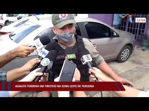 Assalto termina em tiroteio na zona leste de Teresina 17 02 2022