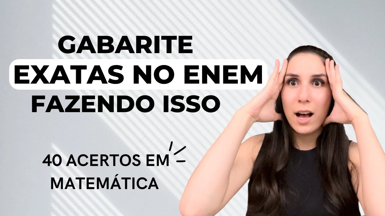 Como GABARITAR o segundo dia do ENEM (dicas para natureza e matemática)