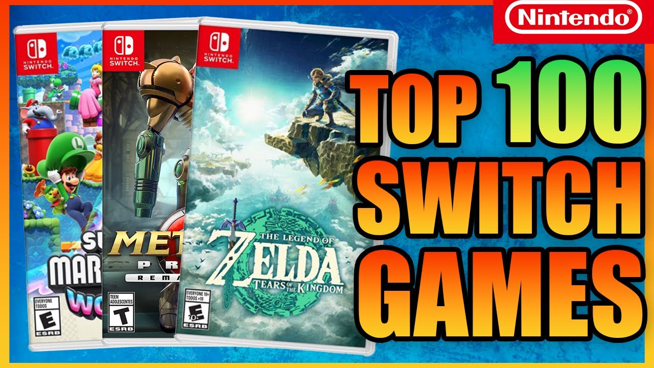 The Top 100 Nintendo Switch Games OF ALL TIME!