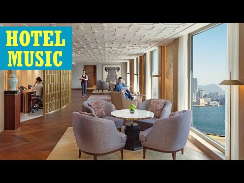 Hotel lobby music 2023 - Instrumental lounge music for hotels