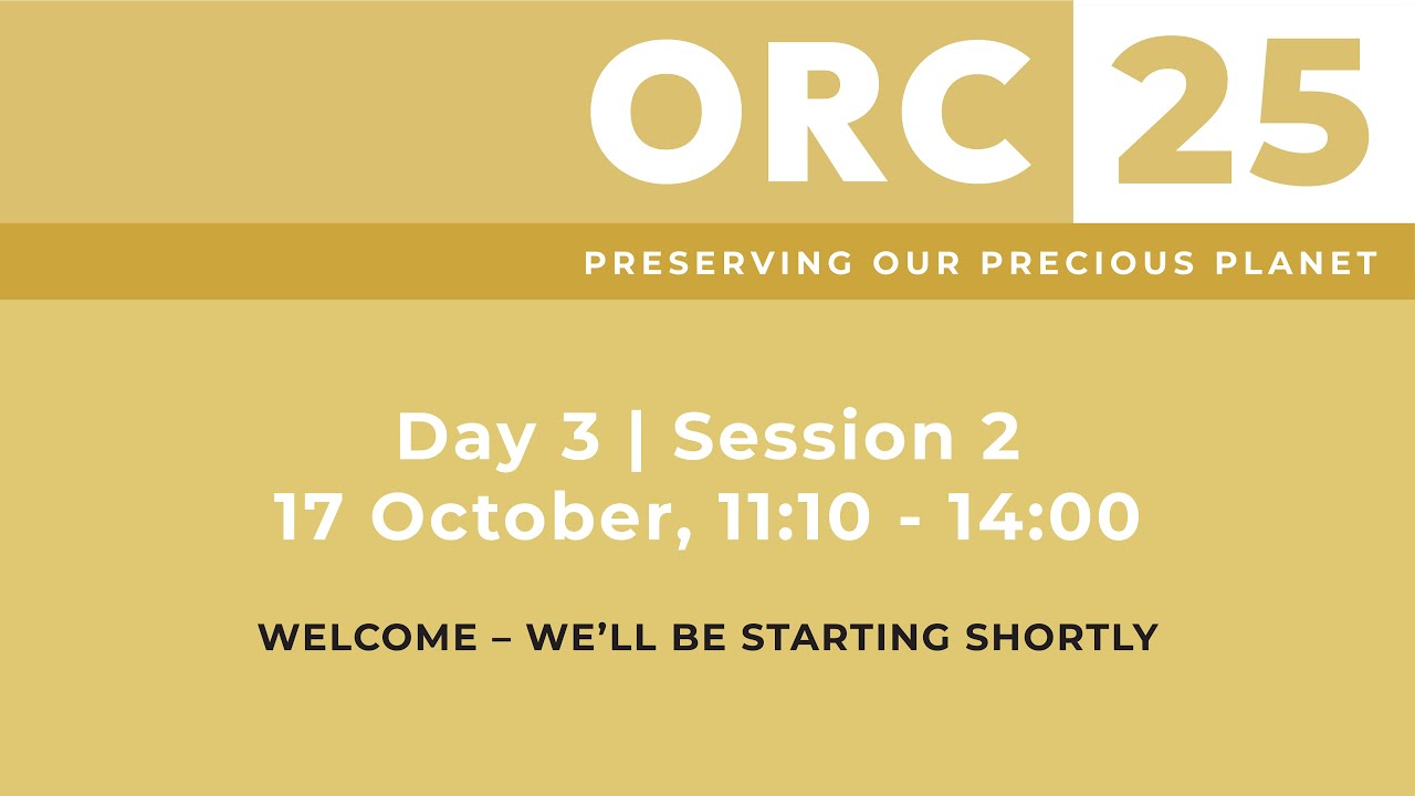 ORC Day 3 Session 2 | 17 October 2025