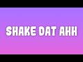 BossMan Dlow Shake Dat Ahh