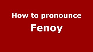 How to pronounce Fenoy