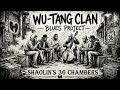 Wu-Tang Clan Blues Project – 36 Chambers of the Delta -Underground Hip Hop Legacy (Inspired Tribute)