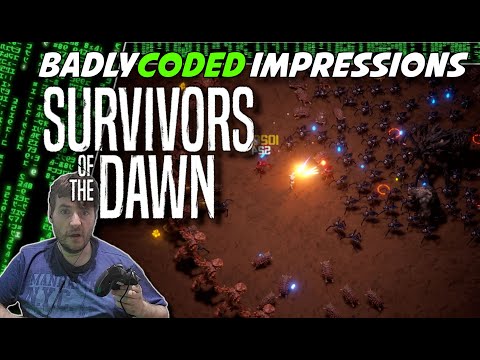 SURVIVORS OF THE DAWN | BadlyCoded Impressions