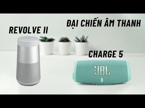 Đại chiến | JBL CHARGE 5 so sánh BOSE REVOLVE II - JBL vs BOSE