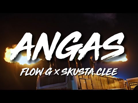 Angas - Skusta Clee & Flow G (Lyric Video)