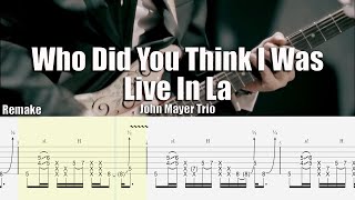Who Did You Think I Was Live In La (Remake) | John Mayer Trio | Guitar Tab &amp; Playalong