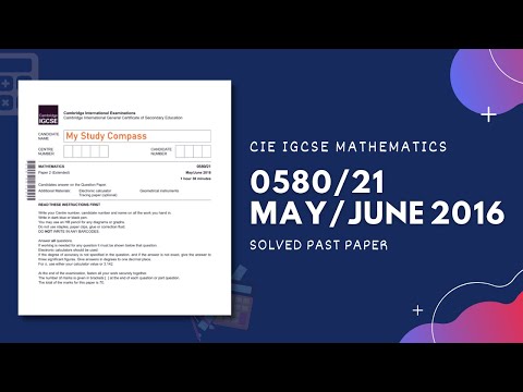 0580/21/M/J/16 | Easy (Step by Step) Solutions | CIE IGCSE MATHS PAPER 2 (EXTENDED) MAY/JUNE 2016