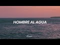 Hombre Al Agua - Soda Stereo // Letra