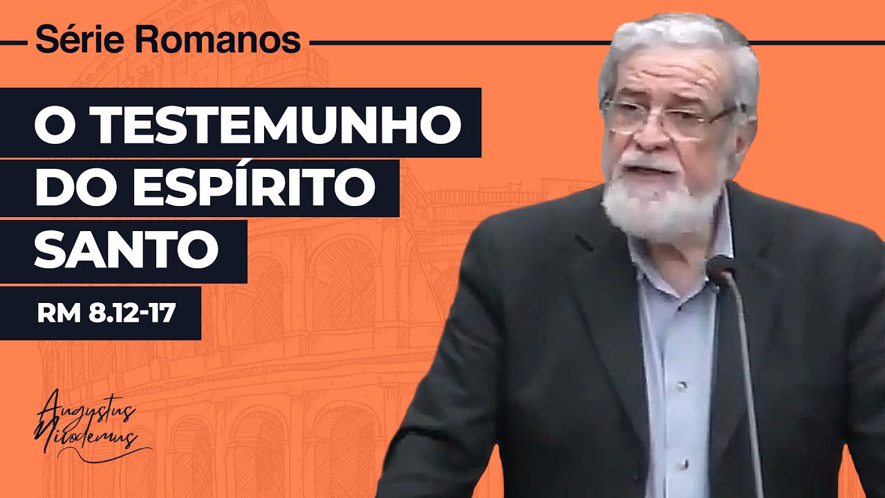 35. O testemunho do Espírito Santo (Rm 8.12-17)