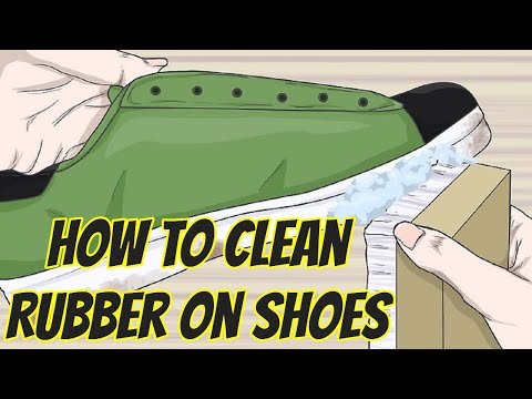 How to Clean Rubber on Shoes