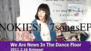 NOKIES! / WE ARE NEWS IN THE DANCE FLOOR (from 7 songs EP)