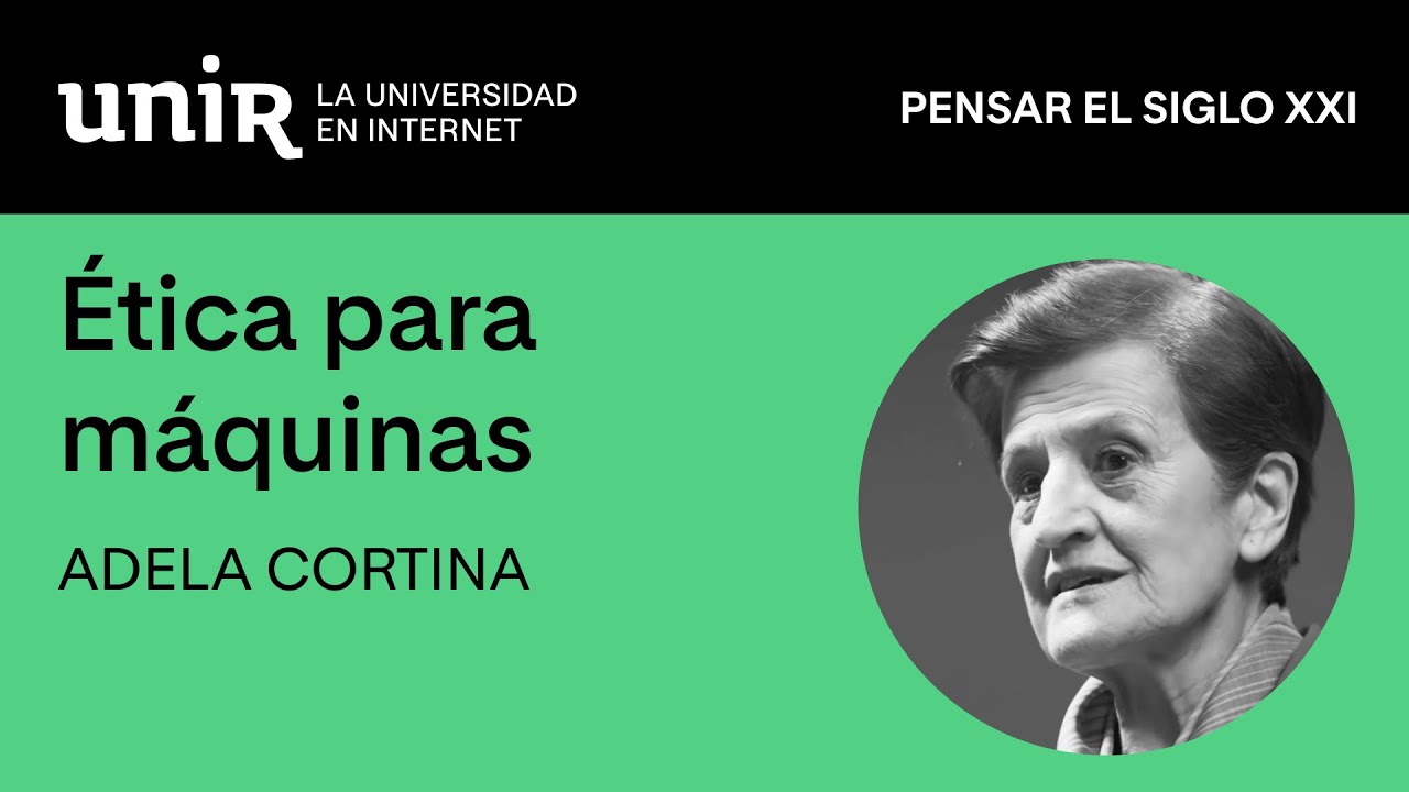 Adela Cortina analiza la ética en torno a las tecnologías y la inteligencia artificial | UNIR