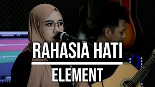 RAHASIA HATI - ELEMENT (LIVE COVER INDAH YASTAMI)