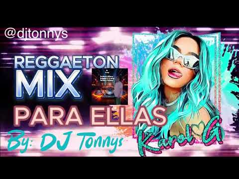 Reggaeton Mix Para Ellas By: DJ Tonnys @KarolG ​⁠@beckyg @NattiNatasha @IvyQueenLaDiva Y Más