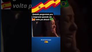 Imigrante tentando explicar quando voltará pro Brasil #morarfora #brasileironaespanha