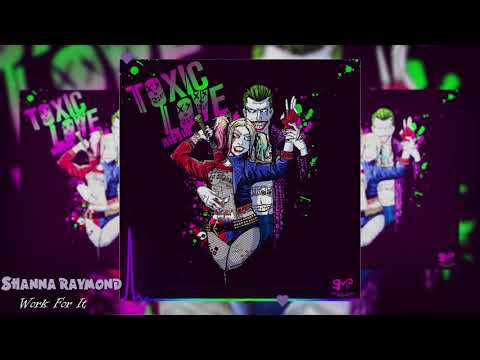 Shanna Raymond - Work For It (Toxic Love Riddim) September 2019
