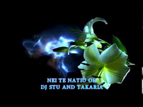 NEI TE NATIU OH...DJ STU AND TAKARIA