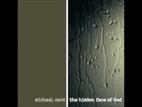 Michael Card - The Hidden Face of God
