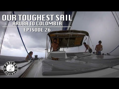 Taking on the treacherous sail from Aruba to Colombia - Episode 26