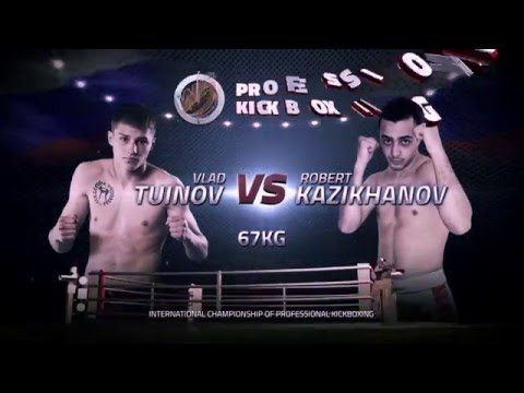Vlad Tuinov vs. Robert Kazikhanov