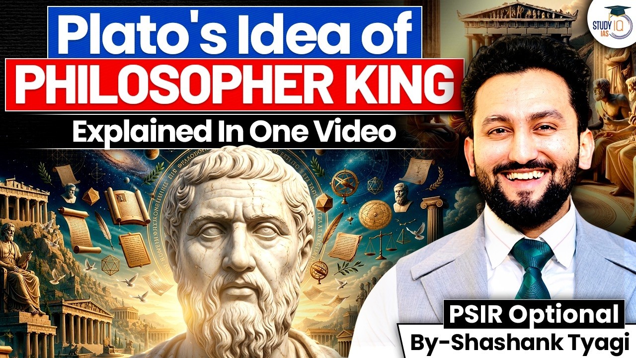 Plato's Philosopher King Explained in One Video | PSIR | Complete Political Theory | StudyIQ IAS