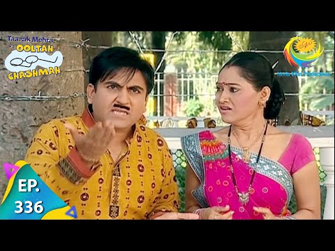 Taarak Mehta Ka Ooltah Chashmah - Episode 336 - Full Episode