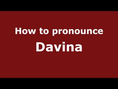 How to pronounce Davina